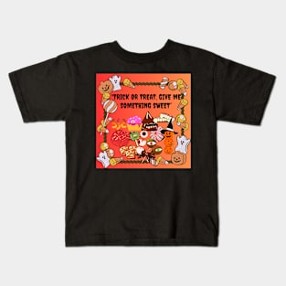 Trick or treat, give me something sweet? Kids T-Shirt